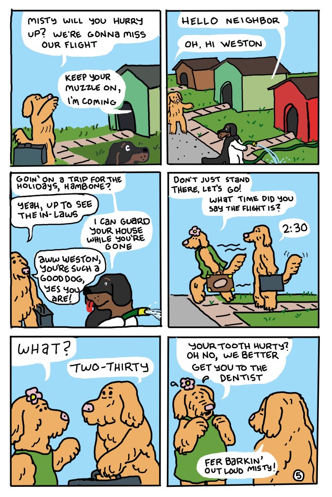 Hambone talks to his neighbor Weston while Misty rushes out of the house.